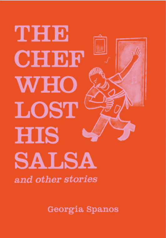 The Chef Who lost His Salsa the book by Georgia Spanos